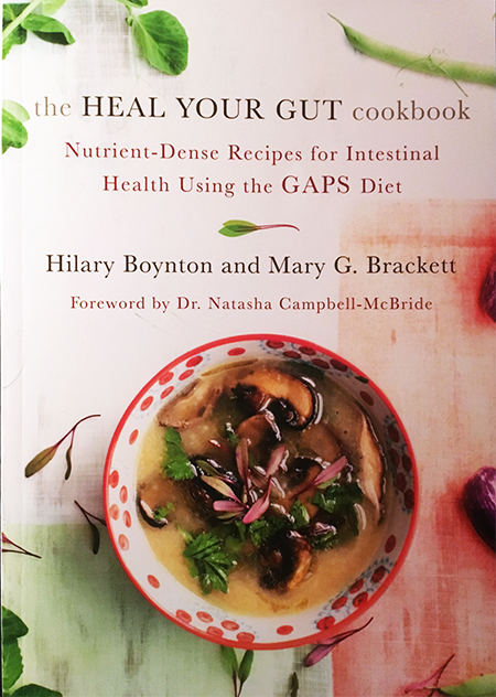 The Heal Your Gut Cookbook: Based on the GAPS Diet