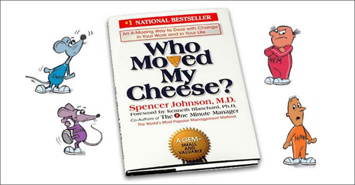 Recommended Book: Who Moved My Cheese? By Dr. Spencer Johnson